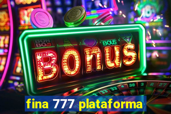 fina 777 plataforma